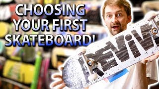 CHOOSING YOUR FIRST SKATEBOARD  SKATE SHOP EDITION [upl. by Denae22]