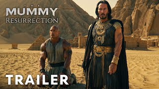 The Mummy Resurrection – Trailer 2025 Dwayne Johnson Keanu Reeves [upl. by Evan]