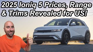 2025 Ioniq 5 Pricing Range amp Trims Announced  More Info About NACS Charging Too [upl. by Ervine]