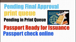 Pending Final Approval  print  Pending in Print Queue  PASSPORT PassPassport Ready for Issuance [upl. by Seditsira314]