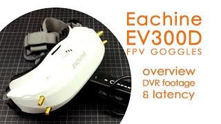 Eachine EV300D FPV goggles overview latency power consumption amp DVR footage [upl. by Maher]