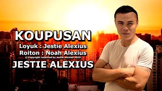 JESTIE ALEXIUS  KOUPUSAN  VIDEO LYRIC [upl. by Yesak]