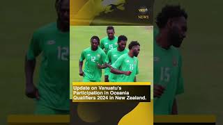 Update on Vanuatu mens participation in Oceania Qualifiers in New Zealand  VBTC Sports [upl. by Komara409]