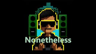 OST  Nonetheless  by Tim makes stuff [upl. by Easton]