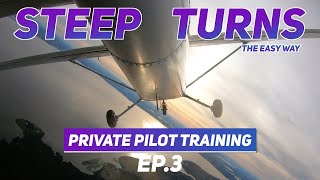 How To Fly Steep Turns  The Making Of A Pilot EP3 [upl. by Ninnetta]