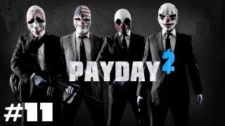 PAYDAY 2 11 Volle Konzentration mit LachflashGarantie Together  PAYDAY 2 Lets Play [upl. by Annaliese]