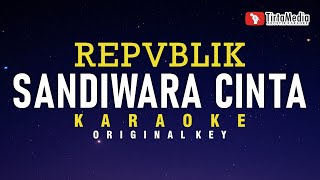 Sandiwara Cinta  Repvblik Karaoke [upl. by Whitver]