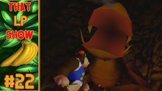 Donkey Kong 64 22  Refried Revenge  THAT LP SHOW [upl. by Gibrian]