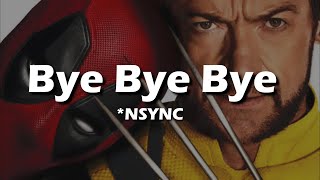 NSYNC  Bye Bye Bye Lyrics from Deadpool amp Wolverine [upl. by Yrrep923]