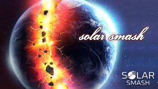 Solar smash smash game 🔥🔥🔥 [upl. by Mccandless]