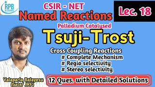 Tsuji  Trost Coupling reaction ll TSUJI TROST ll Complete mechanism with previous year problems [upl. by Kragh]