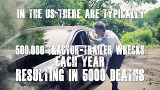 Every 15 minutes a person is killed or injured in a wreck involving a tractortrailer [upl. by Tiemroth]