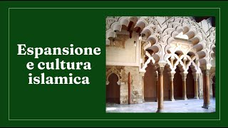 Espansione e cultura islamica [upl. by Eirolam]