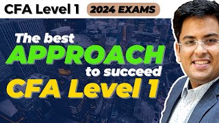 CFA Level 1 2024 Exams  HOW TO CLEAR LEVEL 1  Detailed Approach amp Plan  Gourav Kabra [upl. by Bastien605]