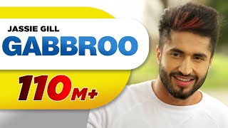 Gabbroo Official Video  Jassi Gill  Preet Hundal  Latest Punjabi Songs 2016  Speed Records [upl. by Nauqed]