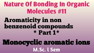 Aromaticity in nonbenzenoid compounds  monocyclic aromatic ionsNOBLECHEMISTRY [upl. by Lili]