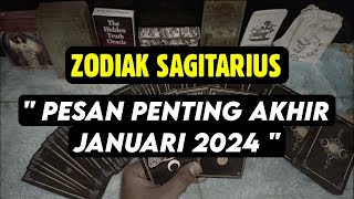 SAGITARIUS PESAN PENTING AKHIR JANUARI 2024 [upl. by Raffaj]