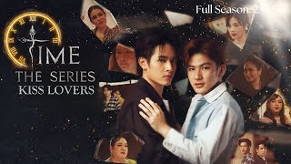 Kiss Lovers  Time The Series Full Season 1  ENG SUBS 2024 Thai BL Series [upl. by Atterual]