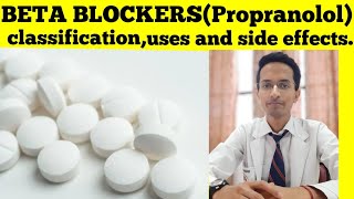 Beta blockerspropranolol classificationactionuses and side effects Pharmacologymbbs 2nd year [upl. by Uzziel997]