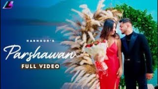 parshawan  Harnoor Official Video  new punjabi song  Letest punjabi song 2022 [upl. by Yelruc843]