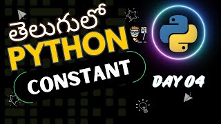 constant  Python from beginner to advanced day 4 telugu comment coding video [upl. by Aneloj]