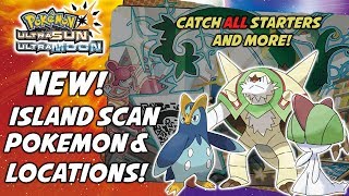 Catch ALL Starters and MORE Pokemon Ultra Sun and Ultra Moon Island Scan Locations [upl. by Beller692]