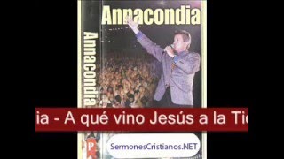 Carlos Annacondia  Por que Jesus vino a la tierra [upl. by Haleelahk]