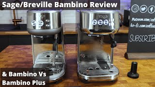 Sage Bambino  Breville Bambino Review amp Bambino Vs Bambino Plus Part 1 [upl. by Magocsi524]