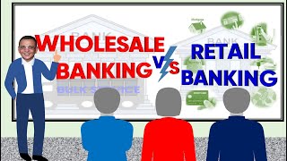 Wholesale Vs Retail Banking [upl. by Ruthe252]