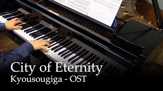 City of Eternity Main Theme  Kyousougiga OST Piano [upl. by Ahsitnauq543]