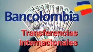 Como Resibir Transferencias Internacionales en Cuenta Bancolombia 2024 giros internacionales [upl. by Onailime460]