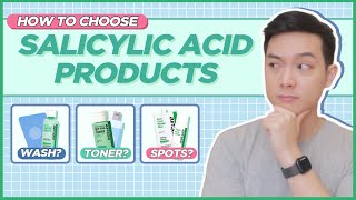 SALICYLIC ACID GUIDE How to CHOOSE from CLEANSERS TONERS or SPOT PRODUCTS Filipino  Jan Angelo [upl. by Magan741]