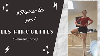 Réviser les Pas 4  Les Pirouettes  première partie   Danse Classique I Noëllie Coutisson [upl. by Ayhdiv863]