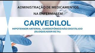 CARVEDILOL Apresentação mecanismo de ação indicação contraindicação e cuidados de enfermagem [upl. by Modla]