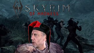 SKYRIM MADNESS Part 1 [upl. by Auguste]