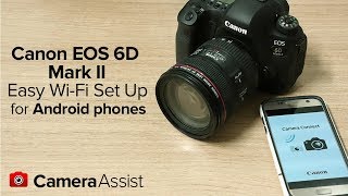 Connect your Canon EOS 6D Mark II to your Android phone via WiFi [upl. by Collar]