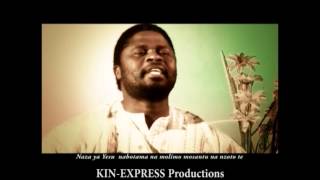 NAZA YA YESU dAlain MOLOTO  KINEXPRESS Productions [upl. by Gnouc]