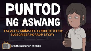 PUNTOD NG ASWANG  Karimlan Animated Horror Story True Story Tagalog [upl. by Ardet]