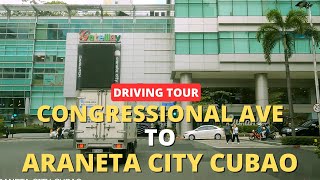 4K DRIVING TOUR 2024  CONGRESSIONAL AVE TO ARANETA CITY CUBAO [upl. by Naujik]