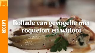 Rollade van gevogelte met roquefort en gekarameliseerd witloof [upl. by Niotna40]