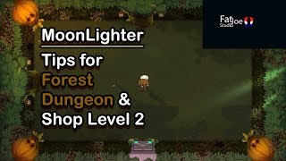 Tips for Moonlighter Forest Dungeon and Shop Level 2 [upl. by Mountfort]