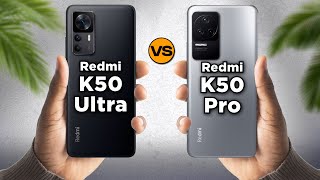 Xiaomi Redmi K50 Ultra vs Xiaomi Redmi K50 Pro [upl. by Erdnaed]