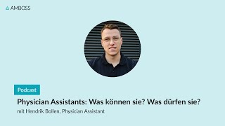 Physician Assistants Was können sie Was dürfen sie  AMBOSSPodcast  144 [upl. by Hachmann]