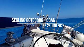 Segling Göteborg  Oban 2023 [upl. by Vala194]