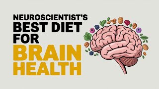 quotThe Neuroscientists Guide to the Best BrainBoosting Dietquot [upl. by Belter]