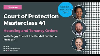 Court of Protection Masterclass 1 Hoarding and Tenancy Orders  Cornerstone Barristers [upl. by Nomahs]