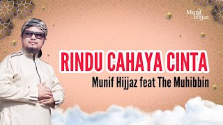 Rindu Cahaya Cinta  Munif Hijjaz feat The Muhibbin Official Music Video [upl. by Atsylac]