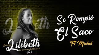 Se Rompió el Saco Audio Oficial  Lilibeth ft Michel [upl. by Nyahs]