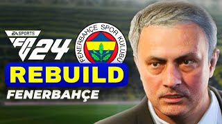 MOURINHO ve YILDIZ TRANSFERLER  FENERBAHÃ‡E REBUILD  FC 24 KARÄ°YER MODU [upl. by Tra609]