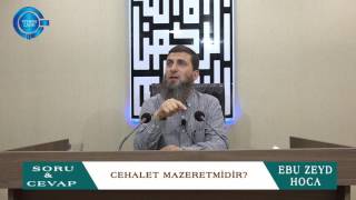 Cehalet Mazeret midir  EBU ZEYD HOCA [upl. by Tiraj]